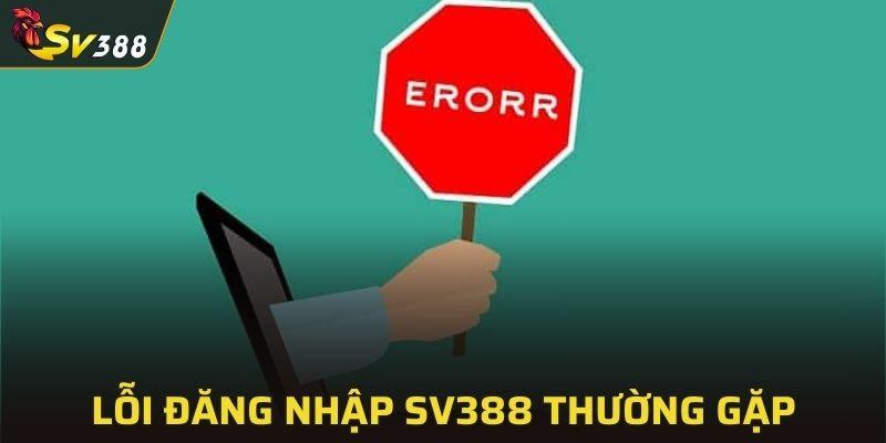 Các lỗi đăng nhập thường gặp tại SV388