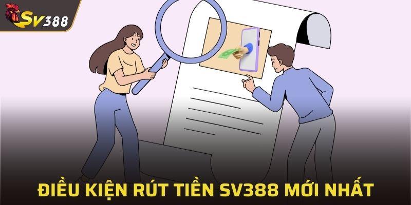 Điều kiện tham gia rút tiền SV388 cho thành viên