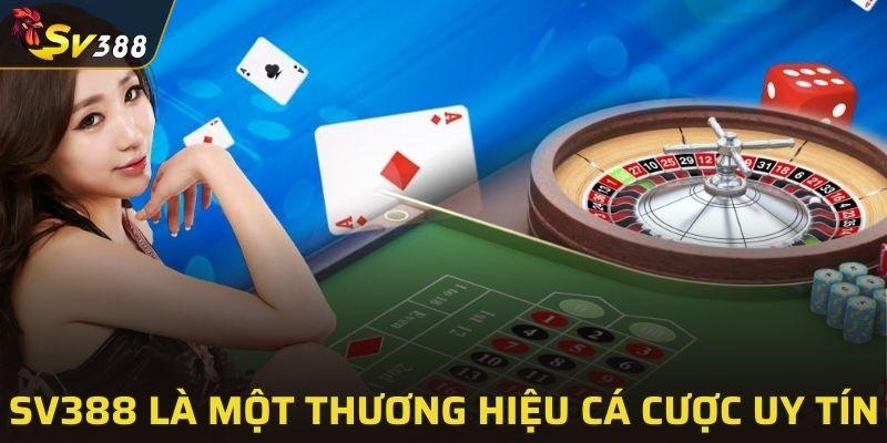 SV388 là một thương hiệu cá cược trực tuyến uy tín