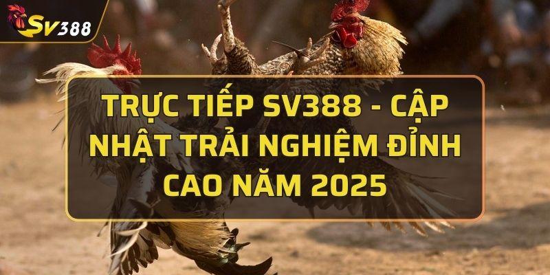 Trực tiếp SV388